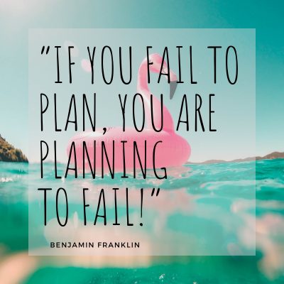 Franklin Quote If you fail to plan you are planning to fail. Creating Coghlans