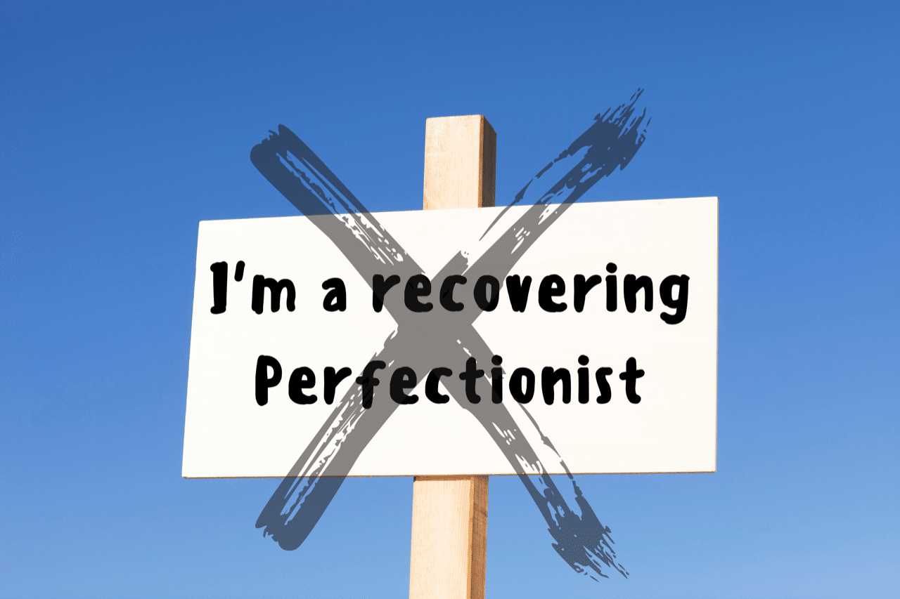Read more about the article Stop Calling Yourself a Recovering Perfectionist: Perfect Isn’t Always Bad